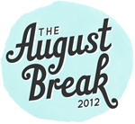 August Break 2012